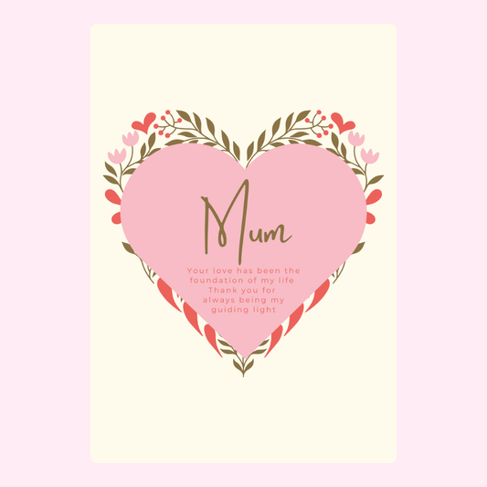 Pink heart with Mum and floral design.