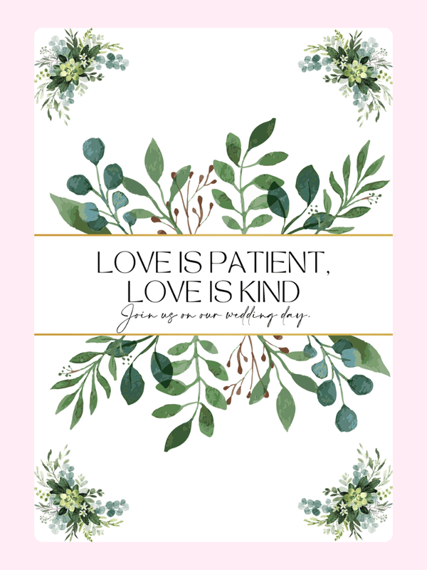 Wedding invitation with Love is Patient floral design