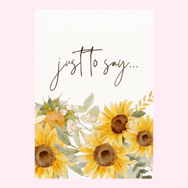 Just To Say Sunflowers