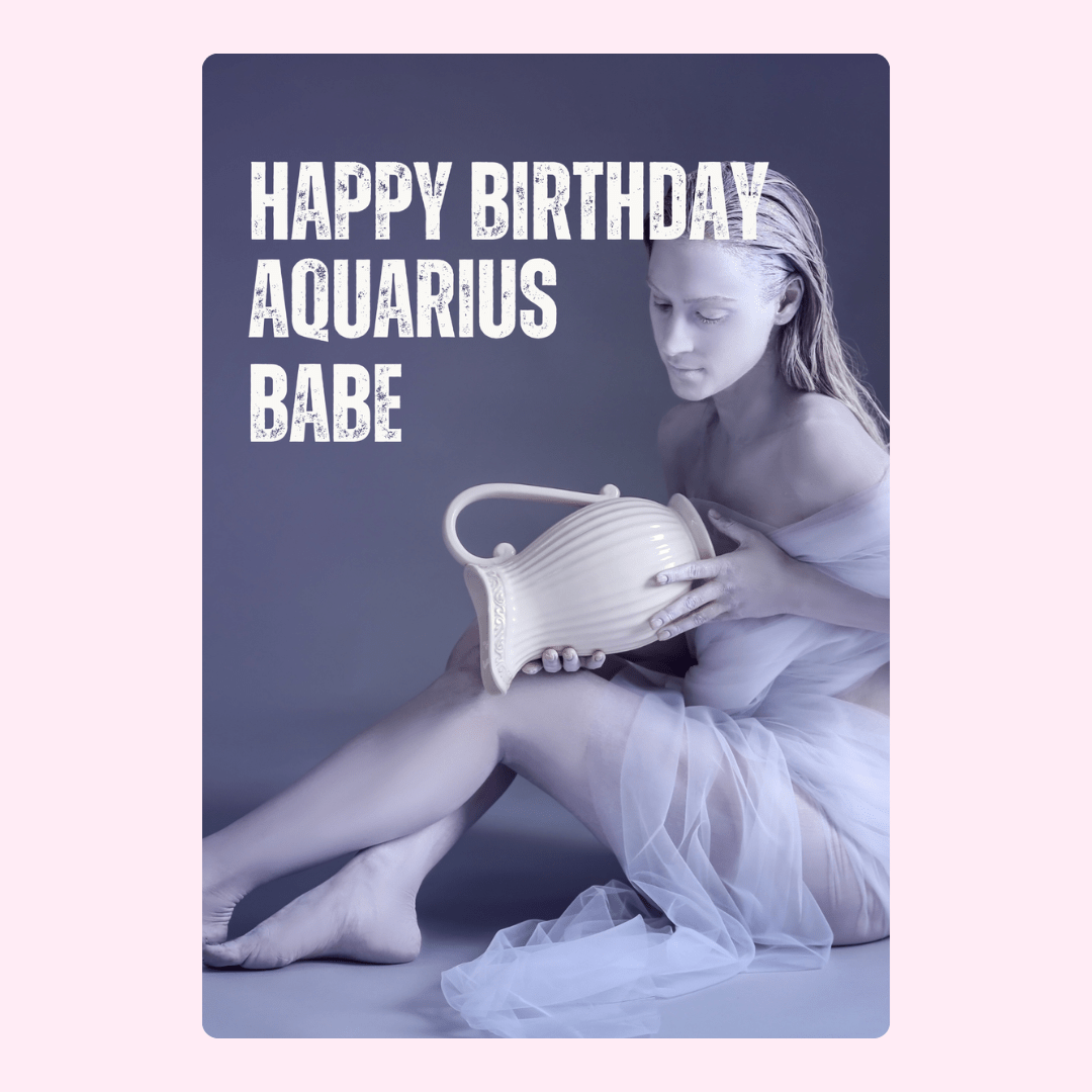 Happy Birthday Aquarius Babe card