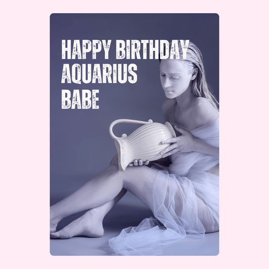Happy Birthday Aquarius Babe card