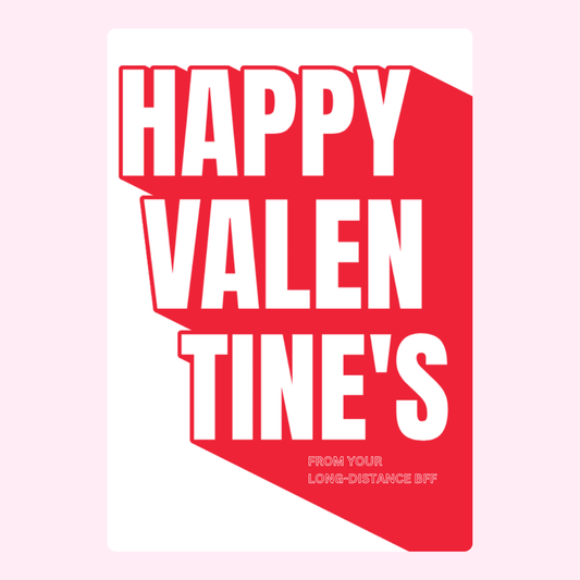 Happy Valentine's Day card from long-distance BFF