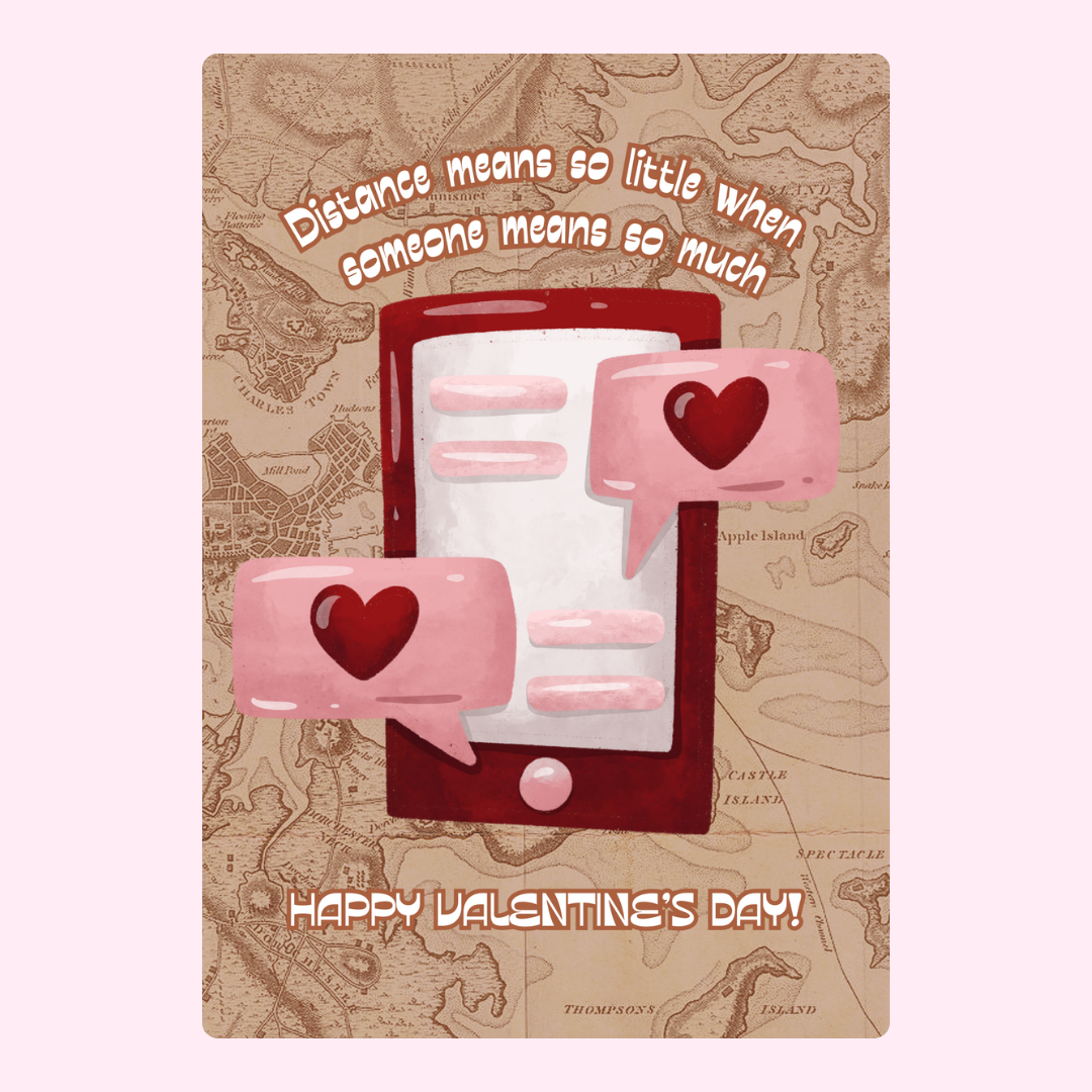 Valentine's Day card with phone, hearts, and message Distance means so little.