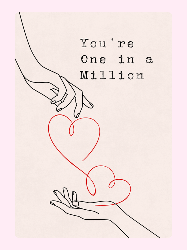 You're One in a Million card with hands and hearts