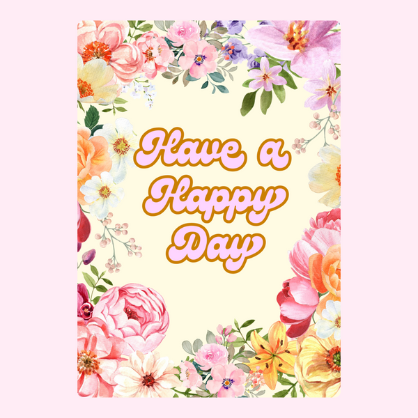 Have A Happy Day