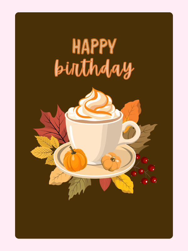 Happy birthday card with coffee and pumpkins