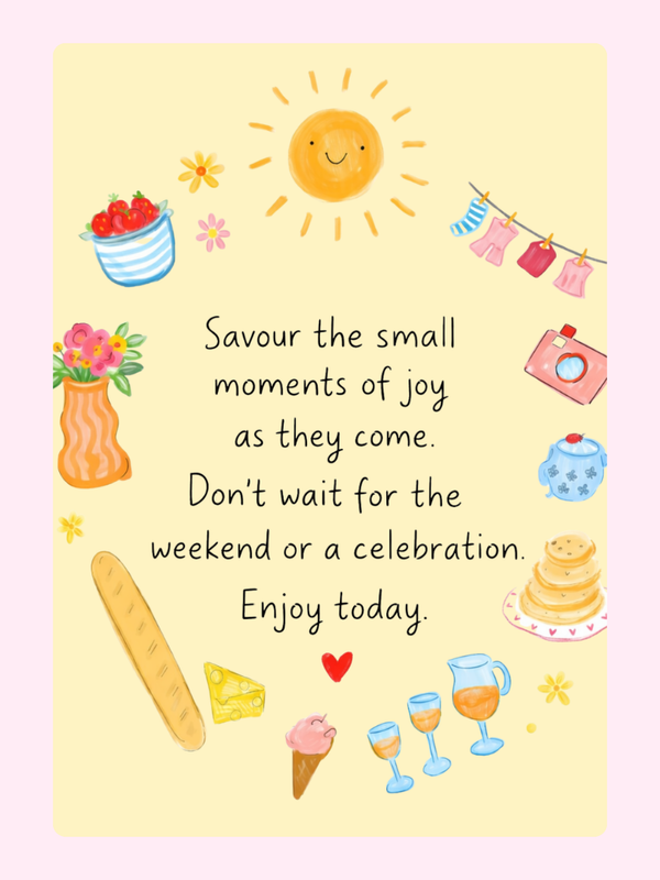 Savour The Small Moments Of Joy Cake Card, just because