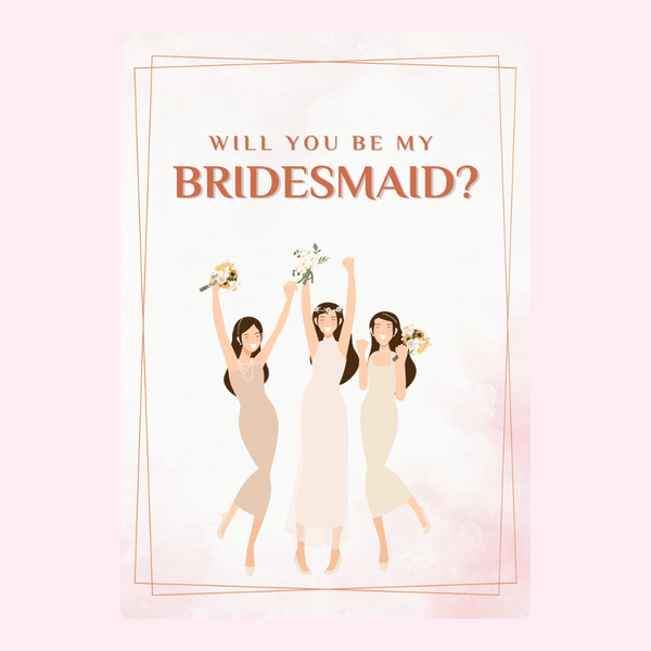 Will You Be My BridesMade ?