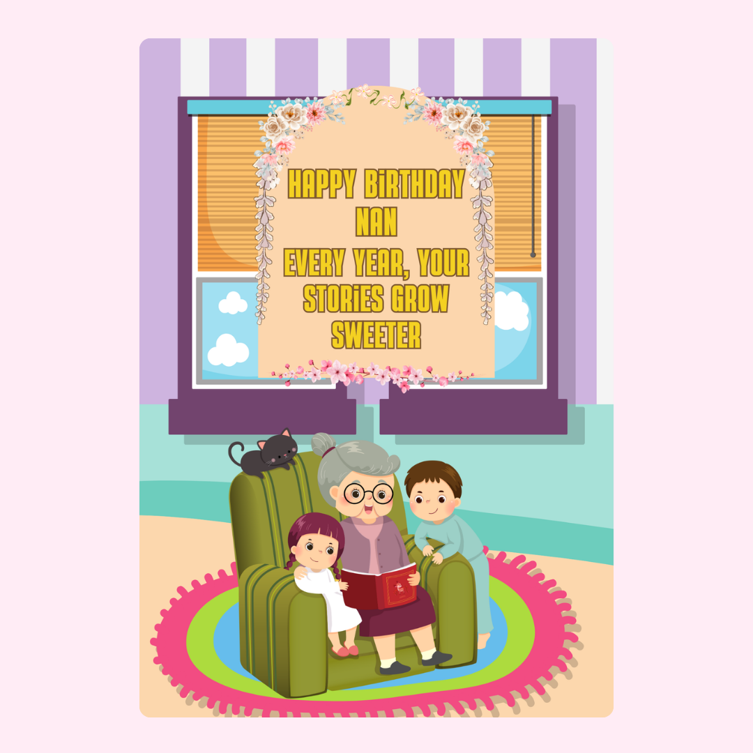Happy Birthday Nan card with kids, stories, and flowers.