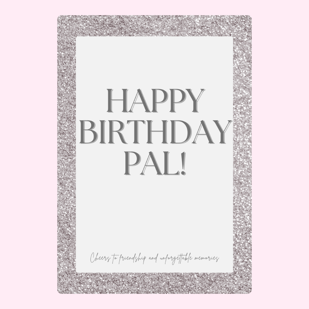 Happy Birthday Pal card with silver glitter frame