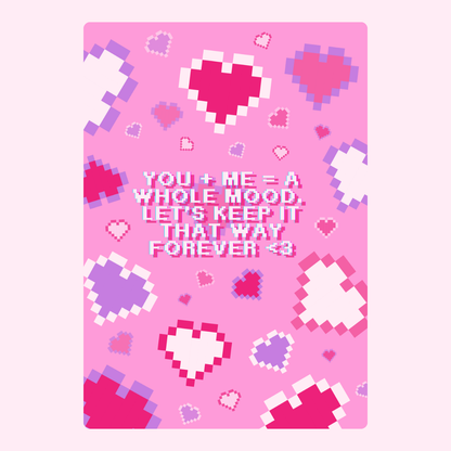 Pixelated hearts Valentine's card with You + Me = Whole Mood message.
