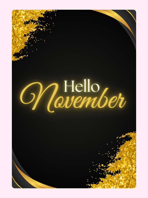 Hello November graphic, gold and black design