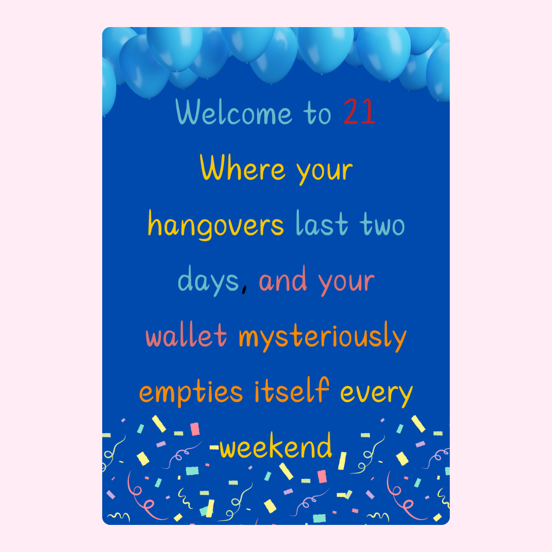 21st birthday sign with blue balloons and funny quote