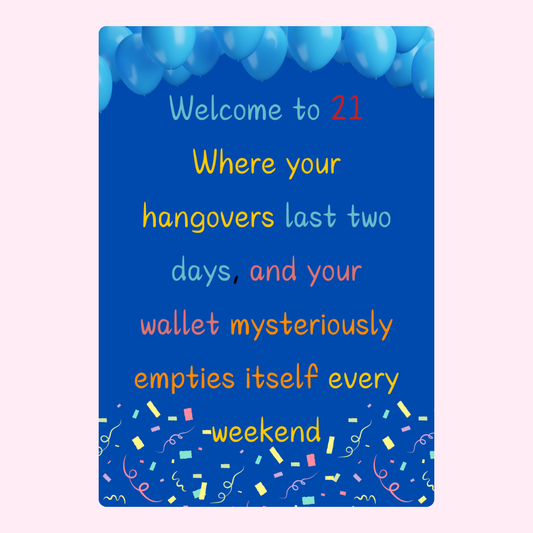 21st birthday sign with blue balloons and funny quote