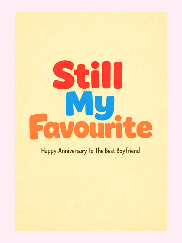 Still My Favourite Boyfriend Anniversary Cake Card