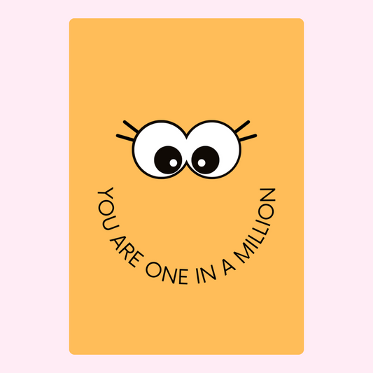 Cute card with smiling face and the words 'You are one in a million