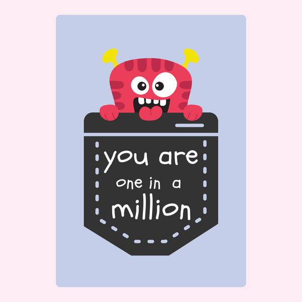 You Are One In A Million