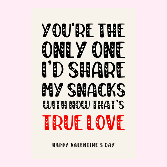 True Love snack sharing quote