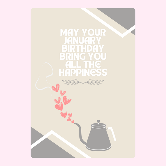 January birthday card with teapot and hearts.