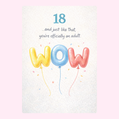 18th birthday card design with wow balloons and message celebrating becoming an adult