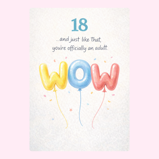 18th birthday card design with wow balloons and message celebrating becoming an adult