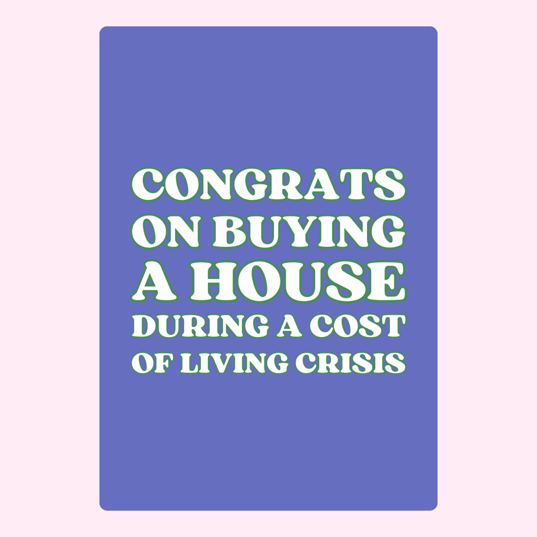 Congrats On Buying A House