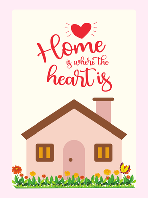 Home Is Where The Heart Is