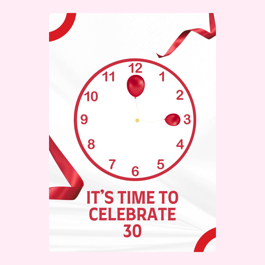 It's Time To Celebrate 30