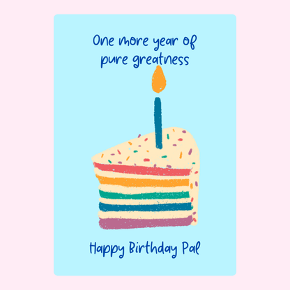 Birthday card with cake and message One more year of pure greatness