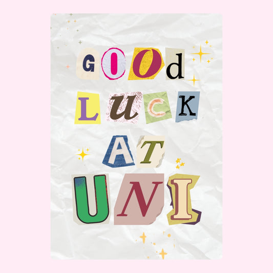 Good luck at uni design with colourful letters.