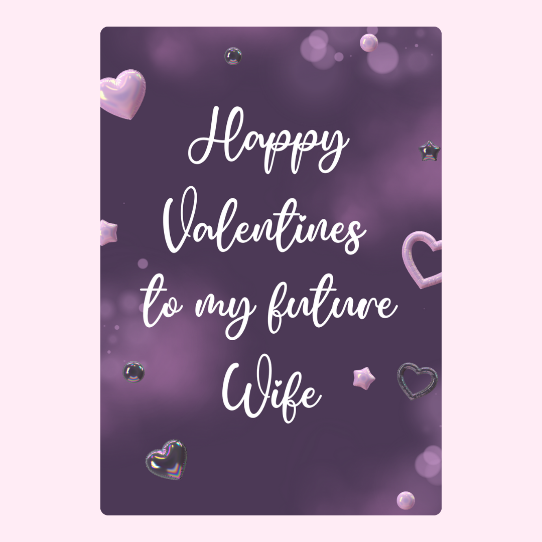 Valentine's Day card for future wife, with hearts and bokeh.