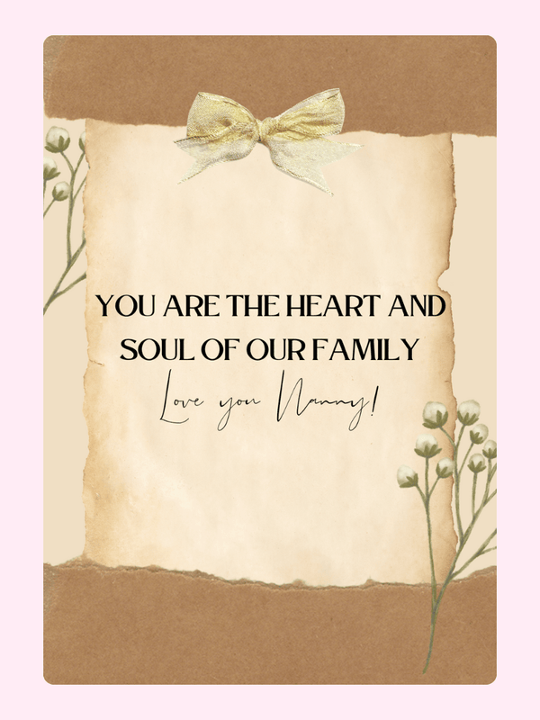 You are the heart and soul of our family