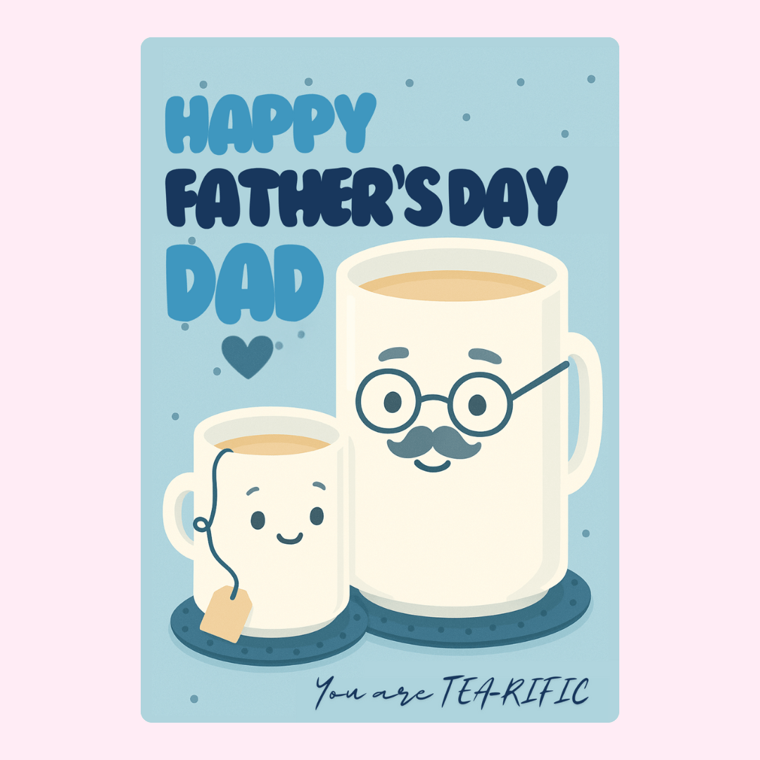 Father's Day card with tea cups, You are TEA-RIFIC