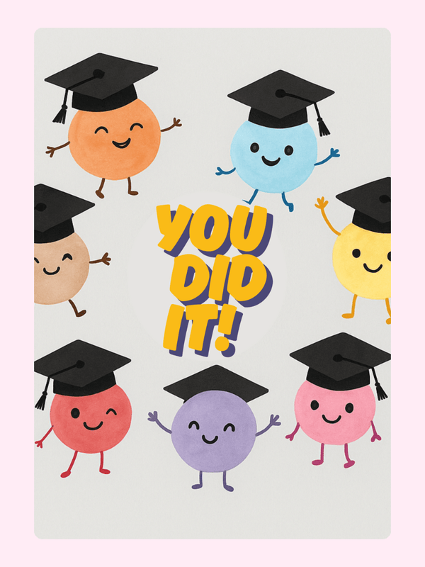 Graduation card with You Did It! and cartoon characters.