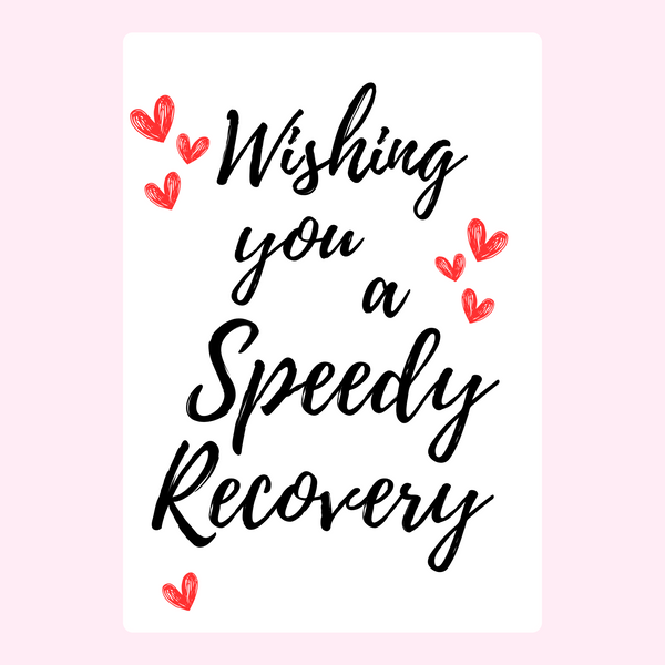 Wishing You A Speedy Recovery