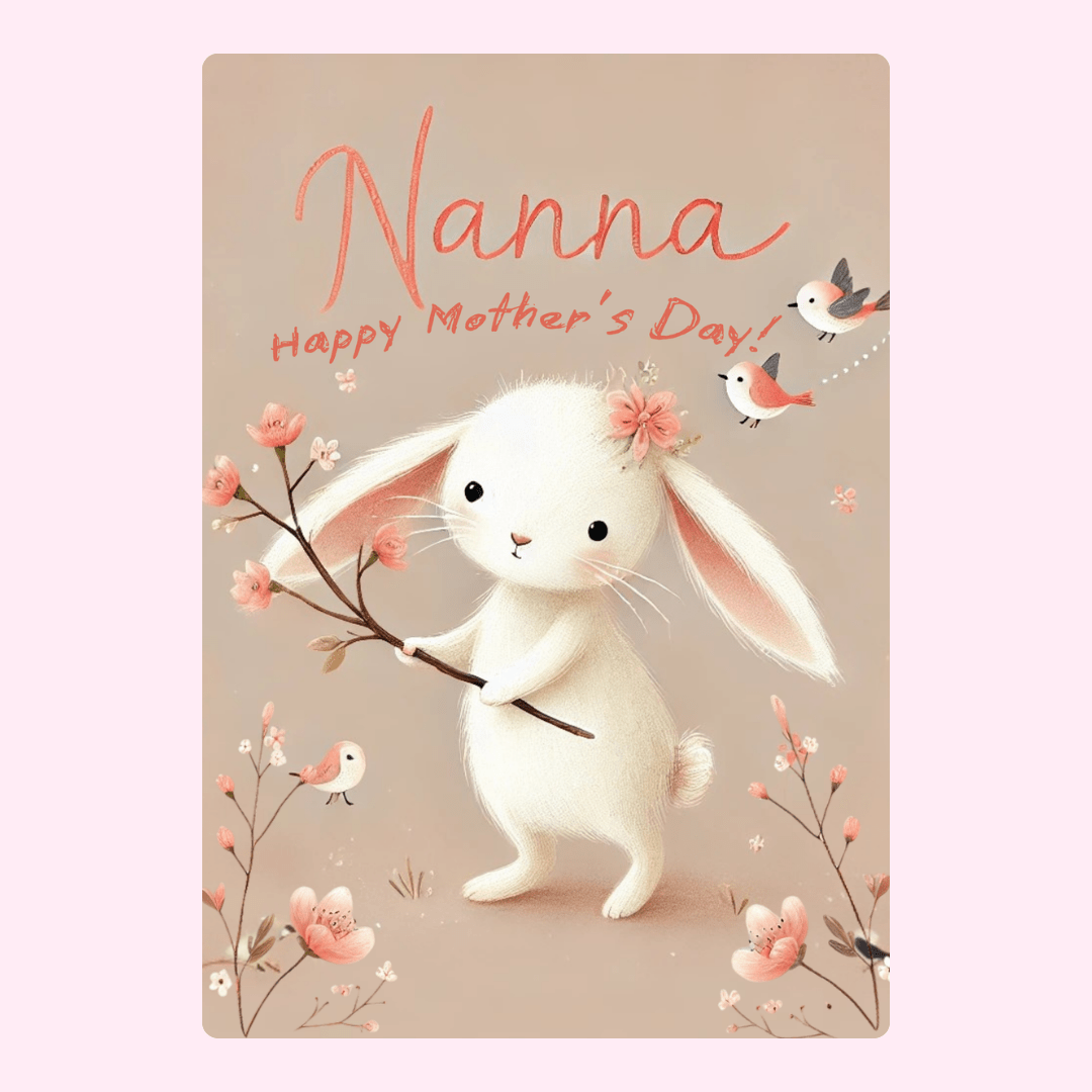 Mother's Day card for Nanna with bunny and flowers