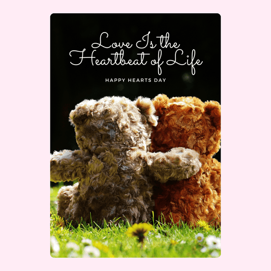 Happy Hearts Day card with teddy bears, Love is the Heartbeat of Life