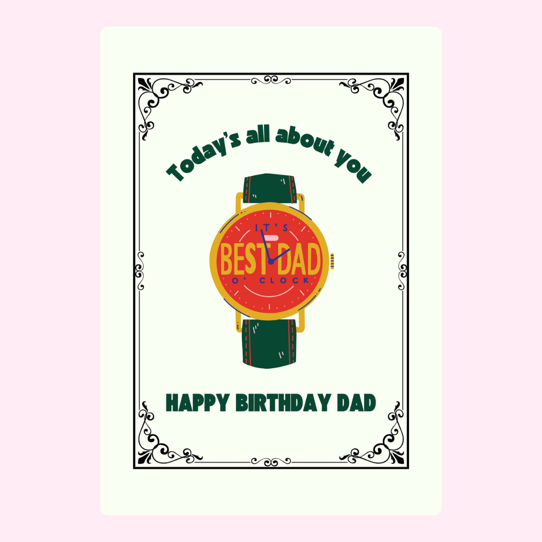 Happy Birthday Dad card with Best Dad watch.