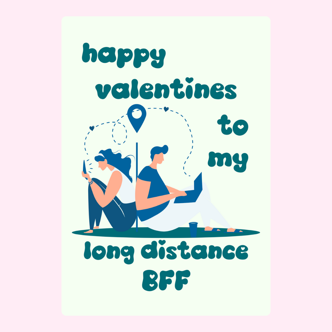 Happy Valentine's to long distance BFF, image 20.