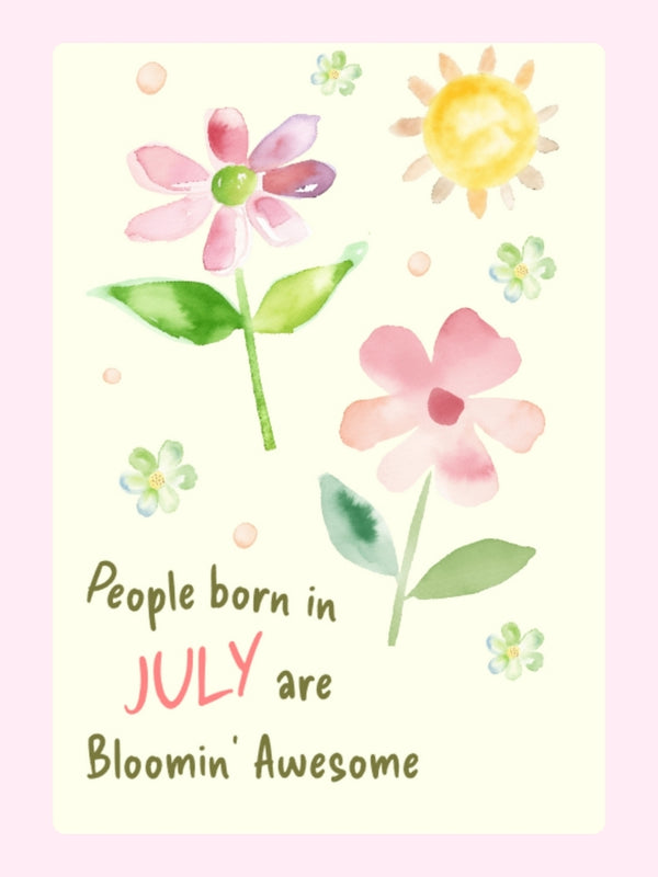 People Born In July Are Bloomin Awesome Cake Card, birthday