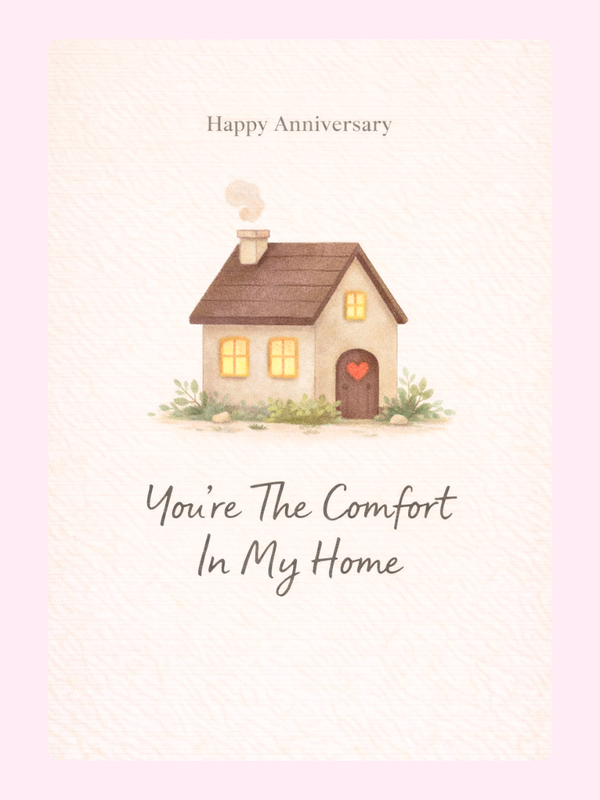 The Comfort In My Home Anniversary Cake Card, for a wife