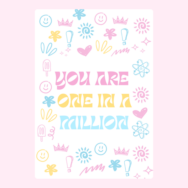 You Are One In A Million