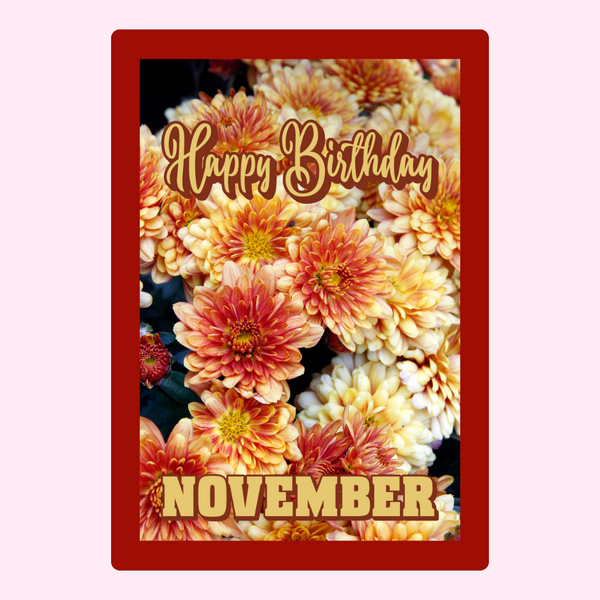 Happy Birthday November Floral