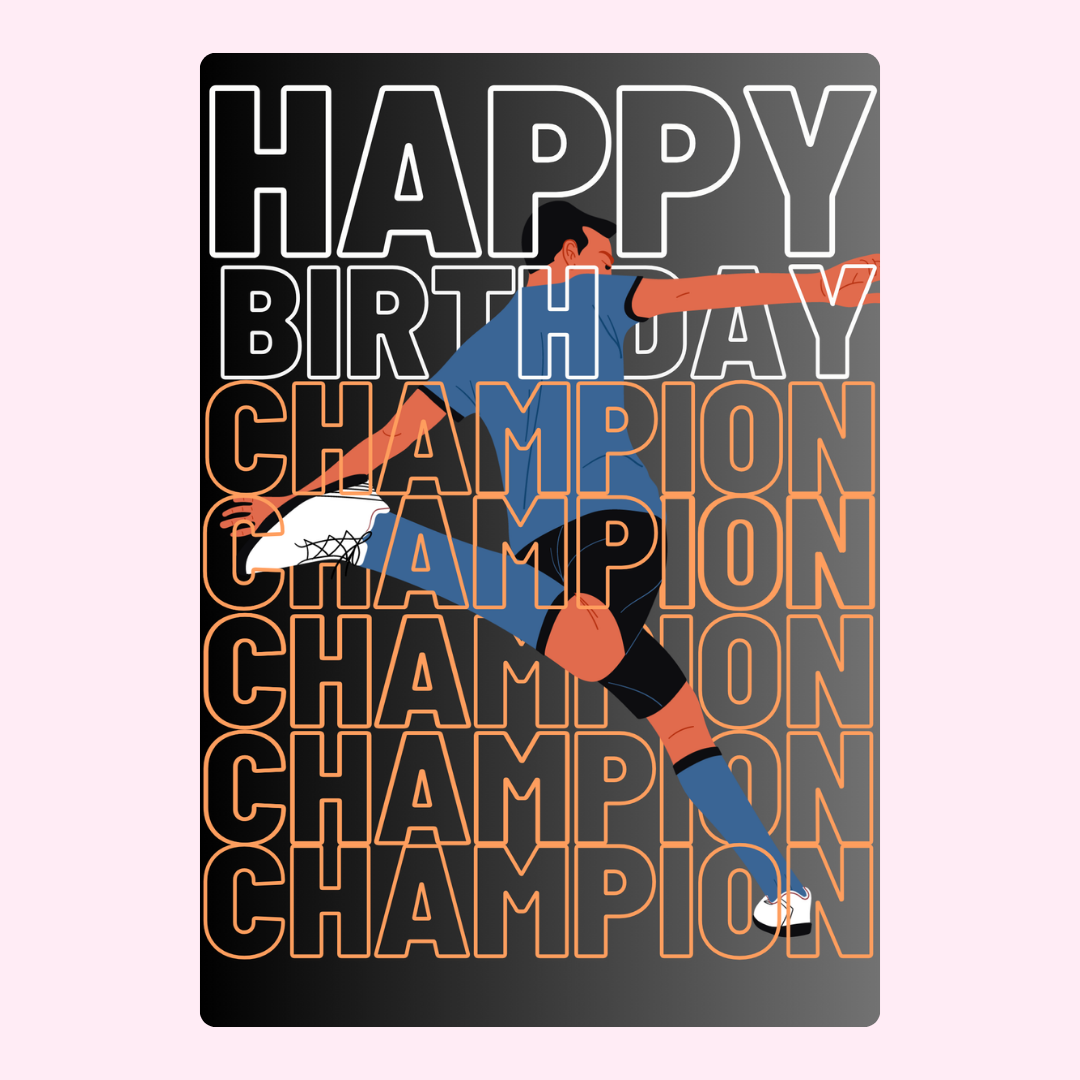Happy Birthday Champion