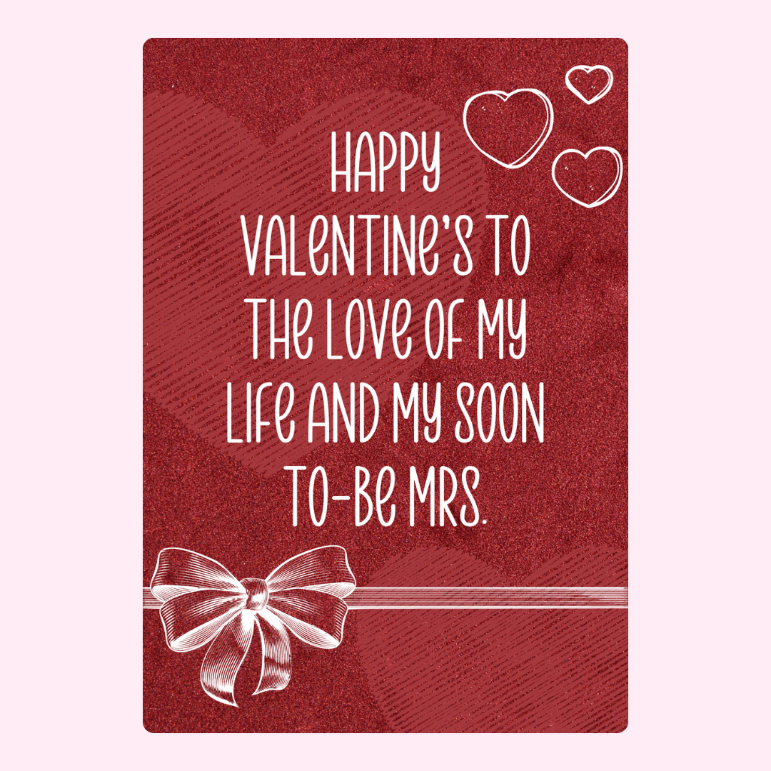 Happy Valentine's to the love of my life and my soon-to-be Mrs.