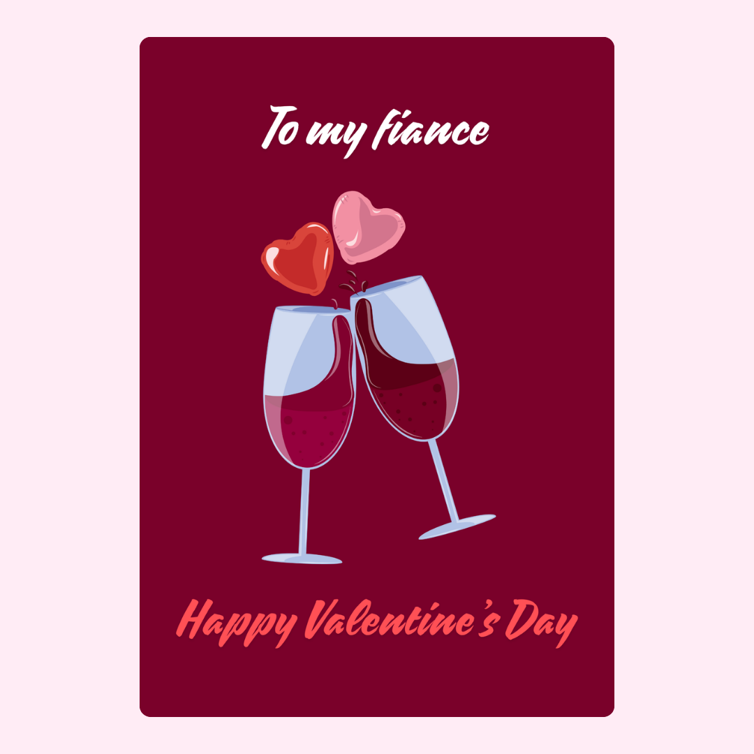 Valentine's Day card for fiancé, featuring wine glasses and hearts
