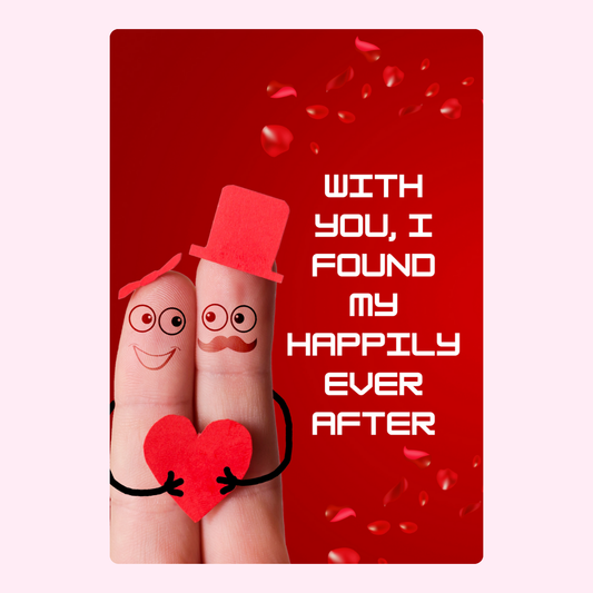 With you, I found my happily ever after