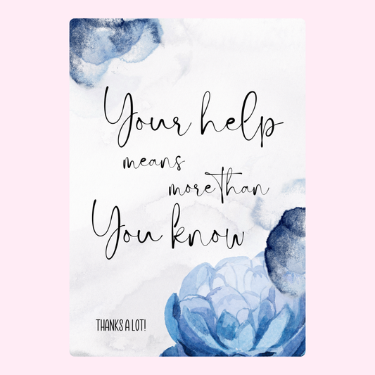 Thank you card with blue floral design, Your help means more than you know
