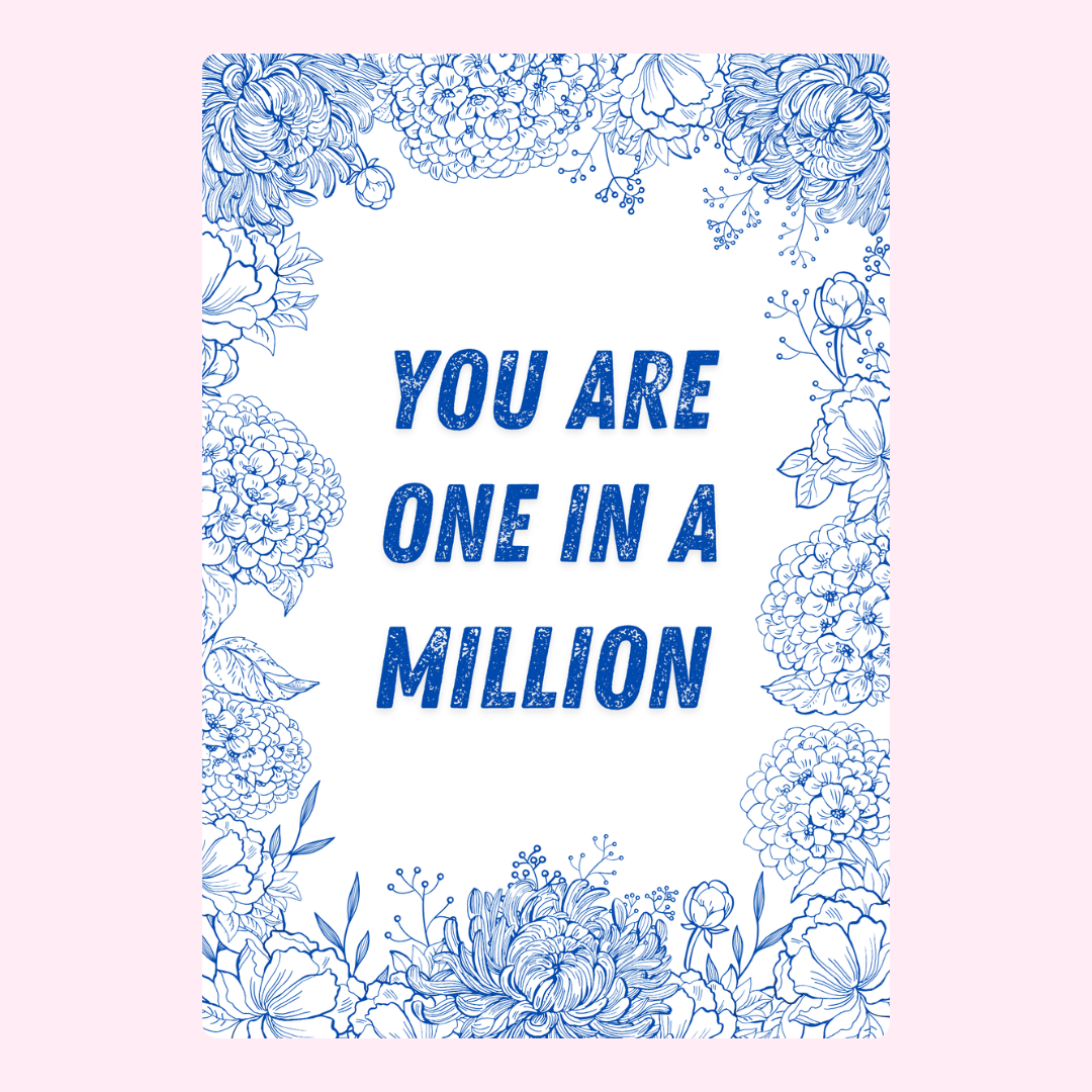 Floral You are one in a million card