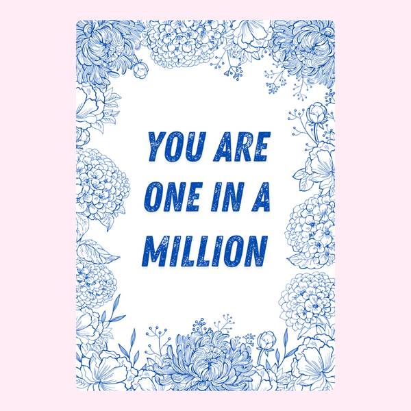 You Are One In A Million